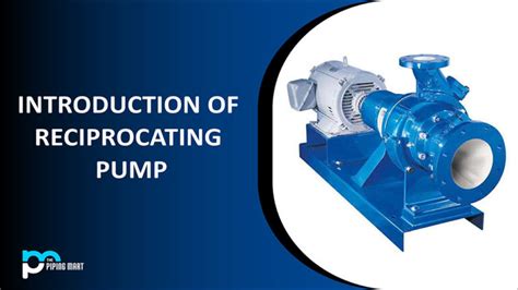 Introduction Of Reciprocating Pump Thepipingmart Blog