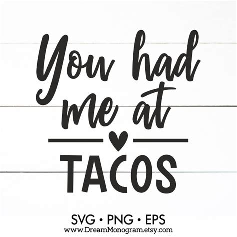 You Had Me At Tacos Svg Taco Lover Taco Squad Taco Belle Etsy