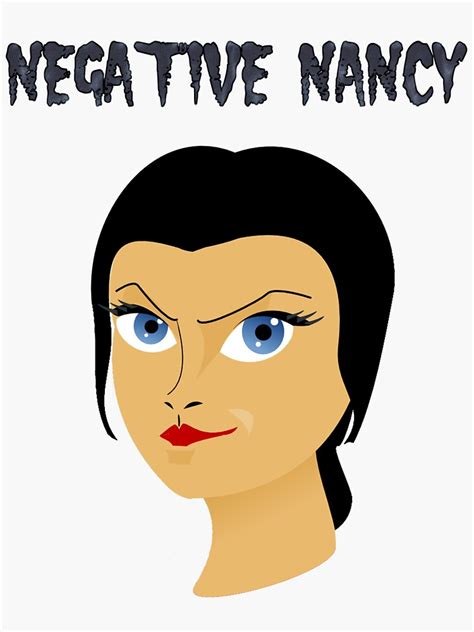 Negative Nancy Sticker For Sale By Pegasus00 Redbubble