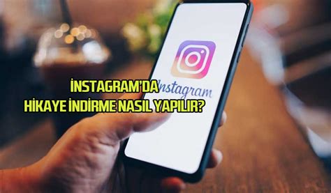 Instagramda Hikaye İndirme Nasıl Yapılır Instagramda Story Indirme