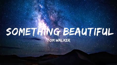 Tom Walker Something Beautiful Lyrics Ft Masked Wolf 25mins Best