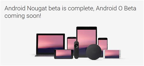 Android Nougat Beta Is Complete Android O Beta Imminent Ausdroid