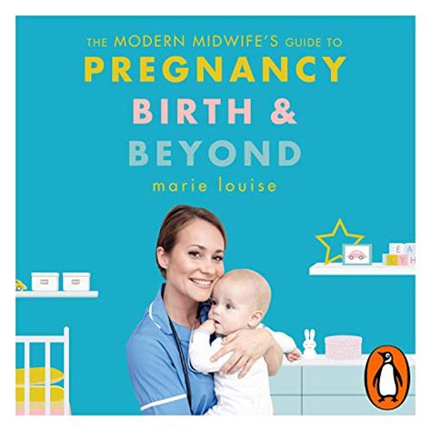 The Modern Midwifes Guide To Pregnancy Birth And Beyond Marie