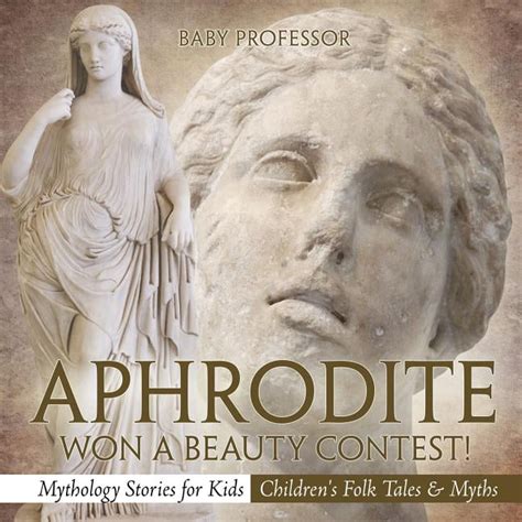 Aphrodite Won A Beauty Contest Mythology Stories For Kids Childrens