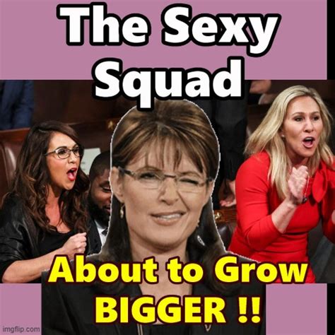 Right Wing Sex Squad About To Grow Folks Imgflip