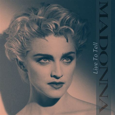 Madonna Fanmade Covers Live To Tell