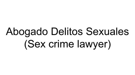 ppt abogado delitos sexuales sex crime lawyer powerpoint presentation id 12075423