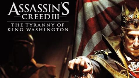 Assassin S Creed Iii Tyranny Of King Washington The Infamy Review