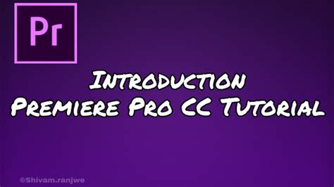 0 Adobe Premiere Pro Cc Tutorial Introduction Hindi