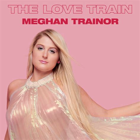 The Love Train By Meghan Trainor On Apple Music