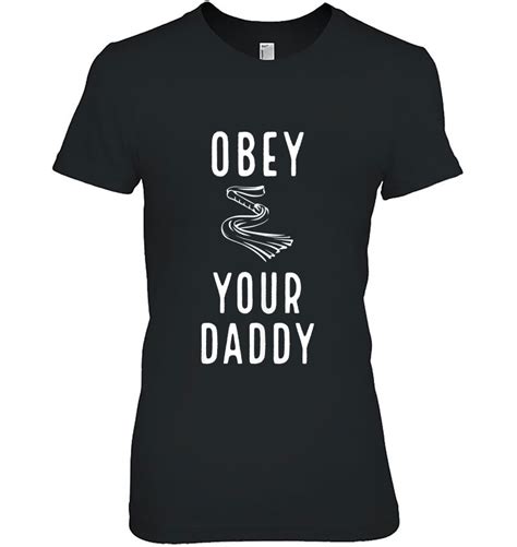 Obey Your Daddy Bdsm Ddlg Spanking Kinky Sex Dom Role Play T Shirts