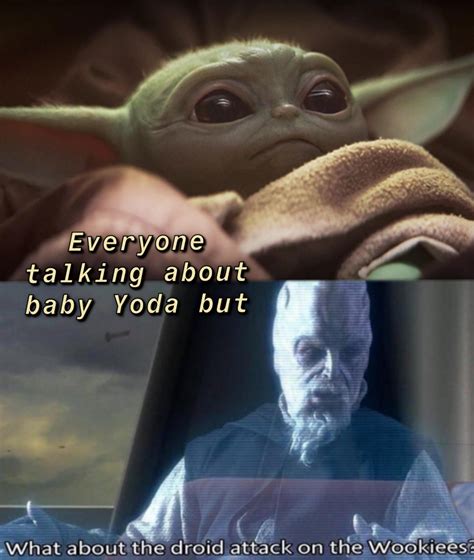 What About The Wookies Rprequelmemes What About The Droid Attack