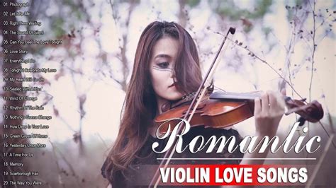 the very best of violin love songs best relaxing instrumental music collection youtube