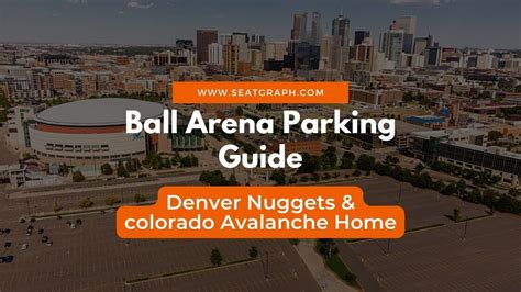 Ball Arena Parking Guide 2023 Your Comprehensive Resource Seatgraph