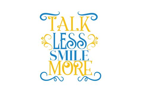 Talk Less Smile More Graphic By Thelucky · Creative Fabrica