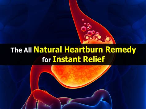 The All Natural Heartburn Remedy For Instant Relief