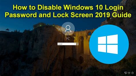 How To Disable Windows 10 Login Password And Lock Screen 2019 Guide