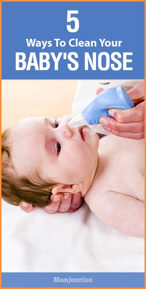 5 Effective Ways To Clean Your Babys Nose Stuffy Nose Remedy Baby