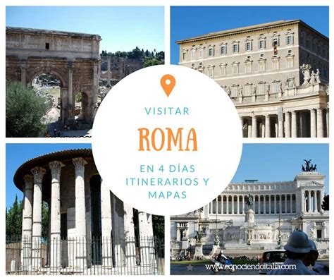 Que Ver En Roma En 4 Días Itinerarios Y Mapas Conociendo Italia