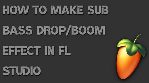 Fl Studio Tutorial How To Make Sub Bass Drop Boom Effect Youtube