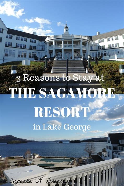 3 Reasons To Stay At The Sagamore In Lake George Cupcake N Dreams