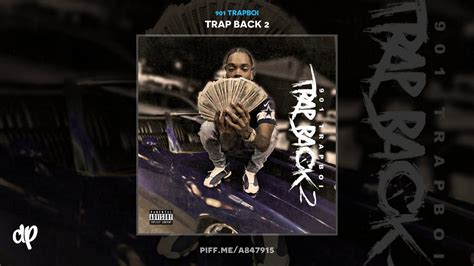 901 Trapboi Double Back Trap Back 2 Youtube
