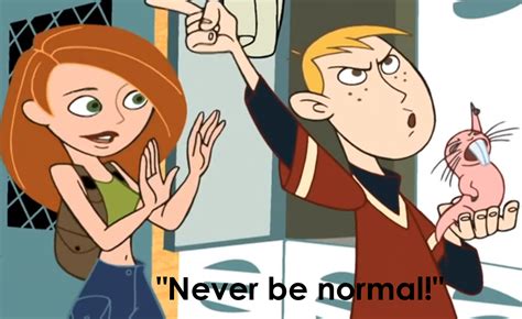 Never Be Normal That S The Ron Stoppable Motto Disney Channel Shows Kim Possible Kim