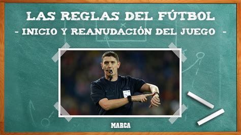 Regla 8 Del Fútbol Inicio Y Reanudación Del Juego