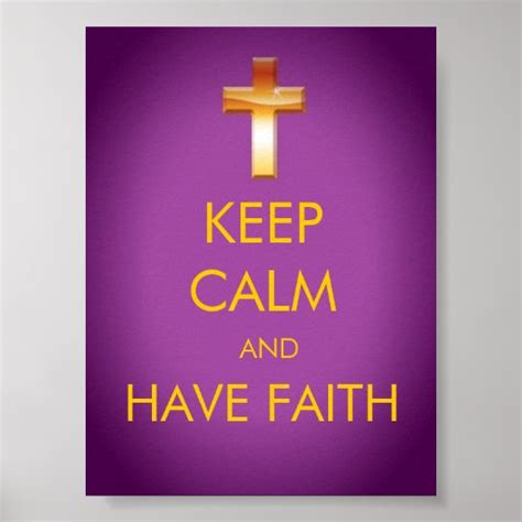 Keep Calm And Have Faith Poster Zazzle
