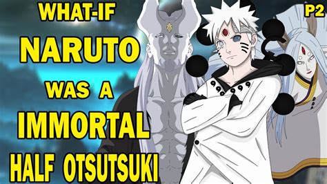 What If Naruto Was A Immortal Half Otsutsuki Part 2 Youtube