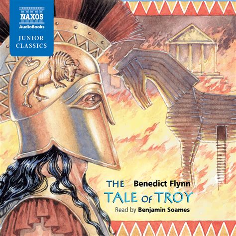 Tale Of Troy The Unabridged Naxos Audiobooks