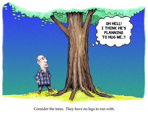 Consider The Trees Tree Hugger Funny Cartoon Cartoon