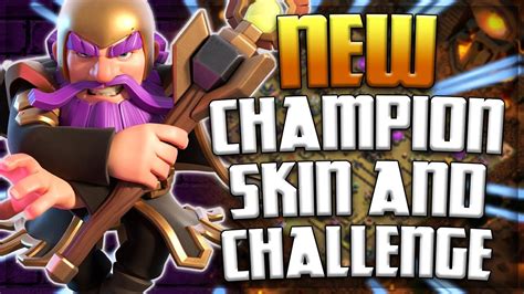Clash Of Clans New Hero Skin New Champion Skin New Challenge Coc
