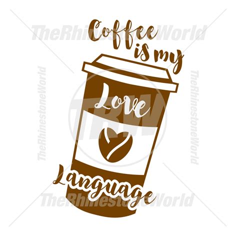 Coffee Is My Love Language Clip Art