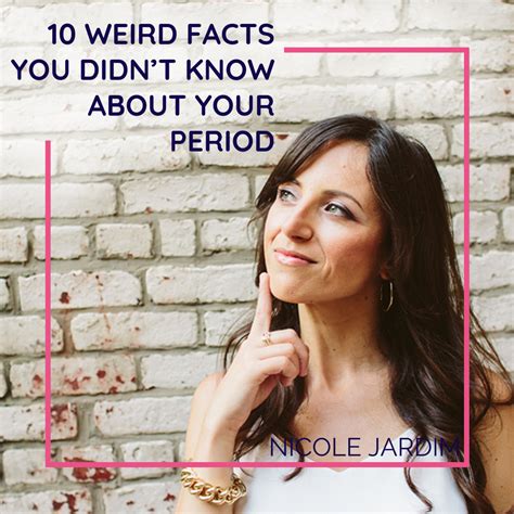 10 Weird Facts You Didnt Know About Your Period Nicole Jardim