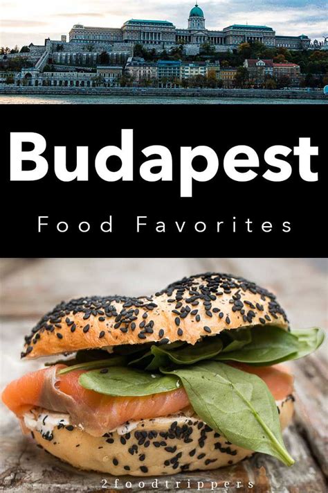 Budapest Food What To Eat In Budapest And The Traditional Hungarian
