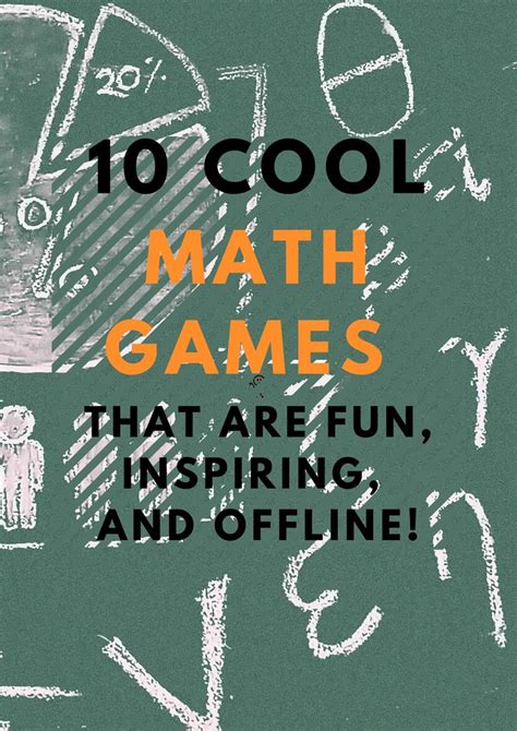10 Cool Math Games That Are Fun Inspiring And Offline Fun Math Games Fun Math Homeschool