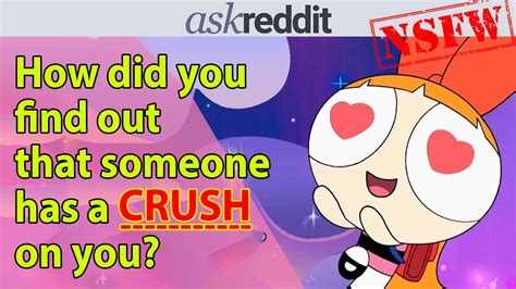 Reddit Users Telling How Did They Find Out Someone Had A Crush On Them