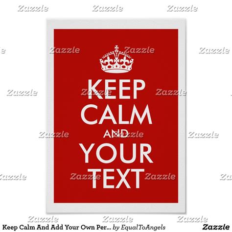 Keep Calm And Add Your Own Personalized Text Poster Ads Texts Unique