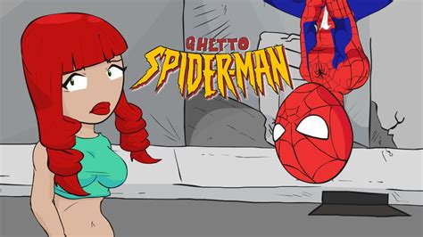 Ghetto Spider Man Youtube
