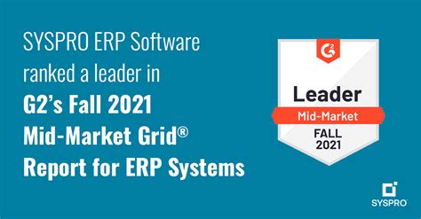 Syspro Erp Software Ranked A Leader In G2s Fall 2021 Mid Market Grid