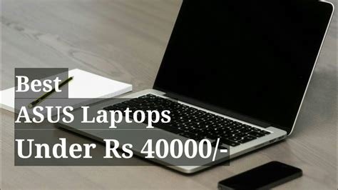 Best Asus Laptops Under Rs 40000 Youtube