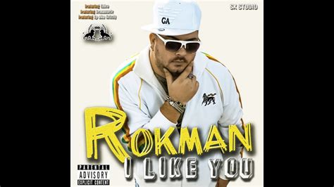 Rokman 07 I Like You Youtube