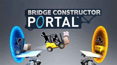 Bridge Constructor Portal Video Game Reviews And Previews Pc Ps4