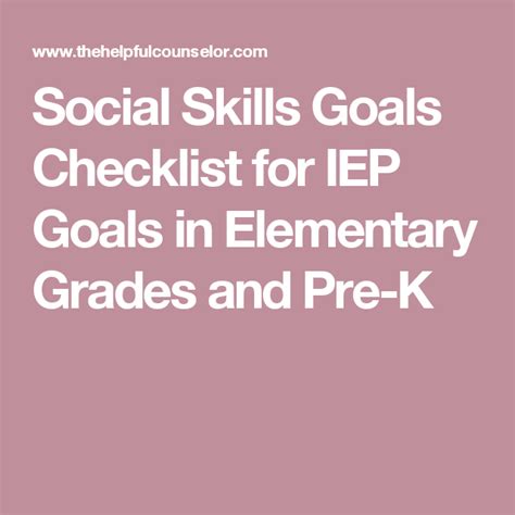 Social Skills Goals Checklist For Iep Goals In Elementary Grades And Pre K Social Skills Iep