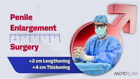 Penile Enlargement Surgery 2 Cm Elongation 4 Cm Thickening Dr