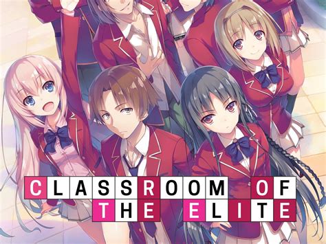 9 Must Watch Anime Like Classroom Of The Elite 2021 Caffeine Anime