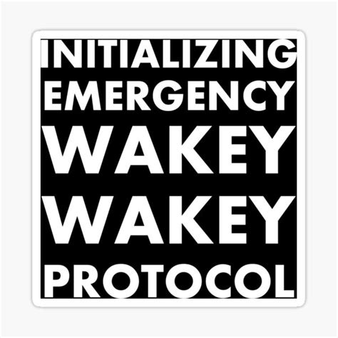 Emergency Wakey Wakey Protocol Sticker By Nerdherfer Redbubble