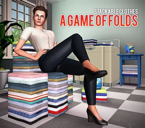 Un Sims Au Bout Du Fil A Game Of Folds Stackable Clothes I Feel