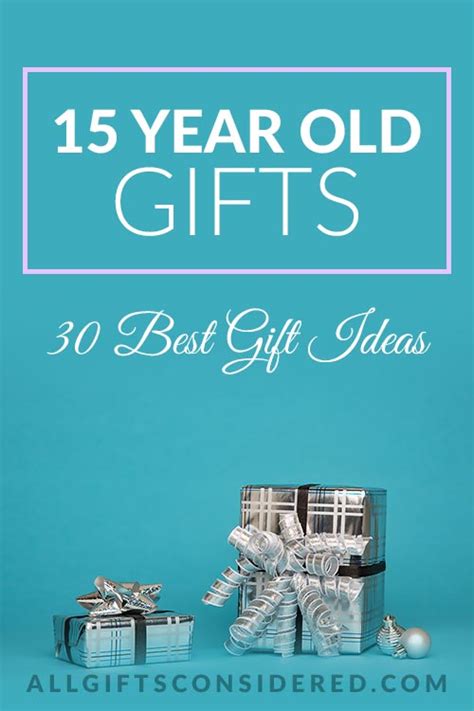 15 Year Old Ts 30 Best T Ideas For 15th Birthdays Christmas
